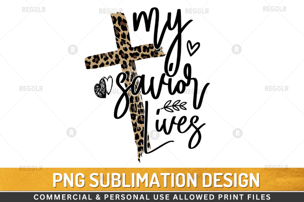 my savior lives Sublimation Design Downloads, PNG Transparent