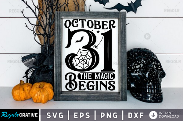 october 31 the magic Svg Designs Silhouette Cut Files