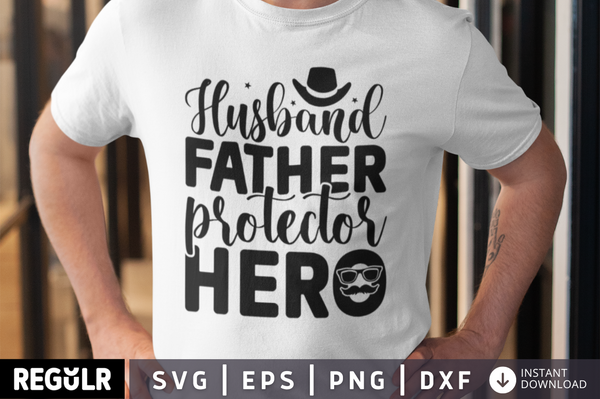 Husband father protector hero SVG, Father's day SVG Design