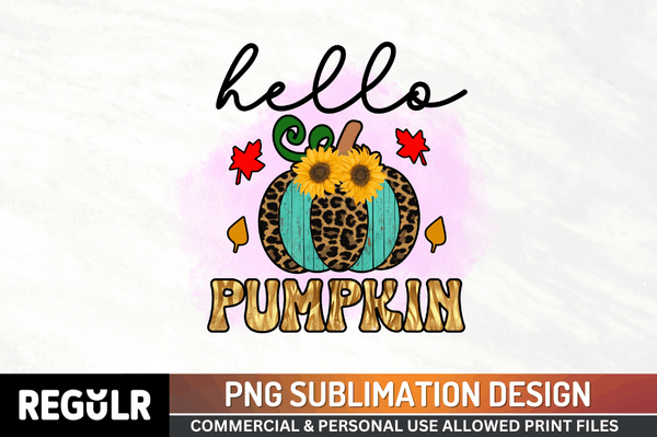 Hello pumpkin Sublimation PNG, Fall Sublimation Design