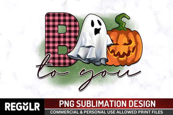 Boo to you Sublimation PNG, Halloween Sublimation Design