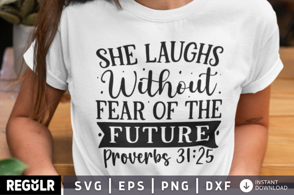 She laughs without fear SVG, Christian SVG Design