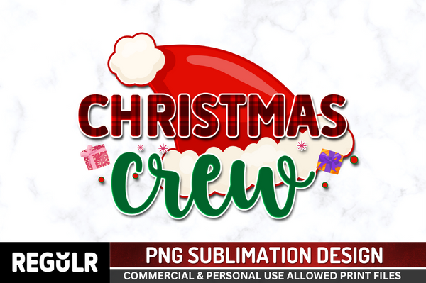 Christmas crew Sublimation PNG, Christmas Sublimation Design