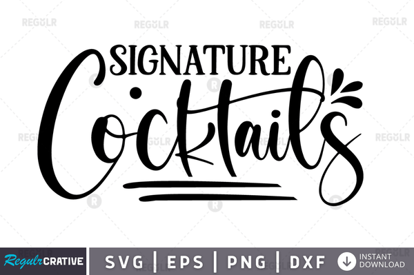 Signature cocktails svg designs cut files