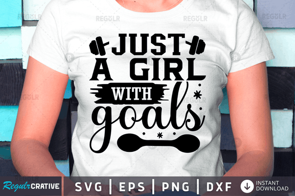just a girl with goals svg png cricut file