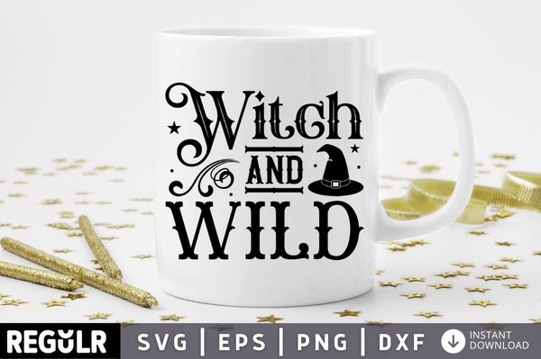 Witch and wild SVG, Halloween SVG Design