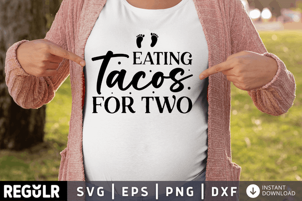 Eating tacos for two svg cricut digital files