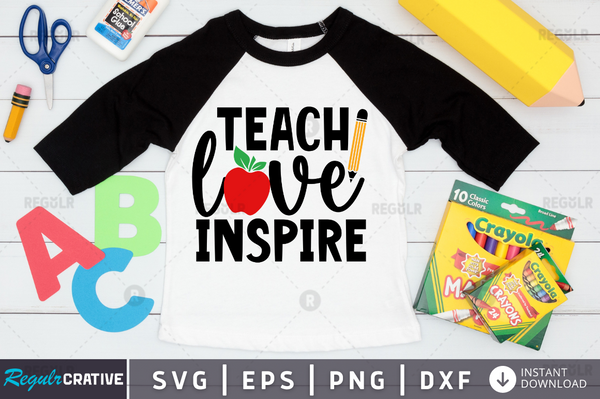 teach love inspire Svg Designs Silhouette Cut Files