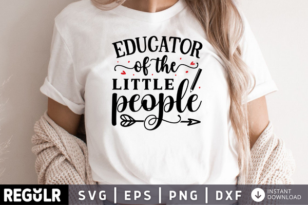 Educator of the little people  SVG, Teacher SVG Design