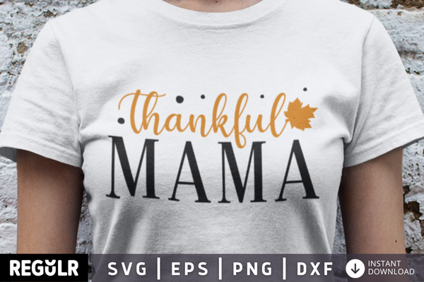 Thankful mama SVG, Fall SVG Design