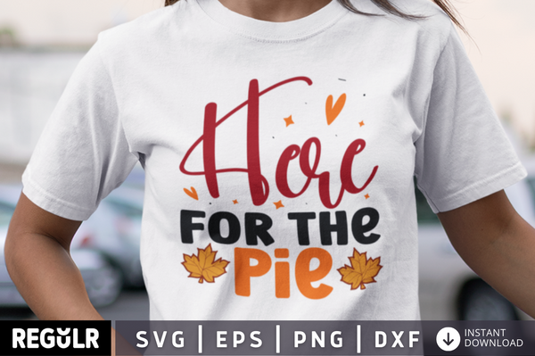 Here for the pie SVG, Thanksgiving  SVG Design