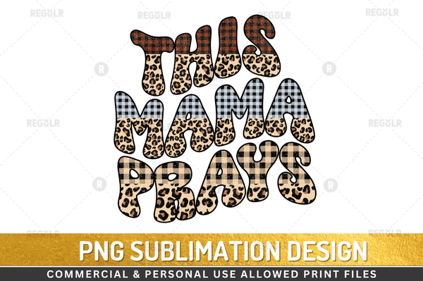 this mama prays Sublimation Design Downloads, PNG Transparent