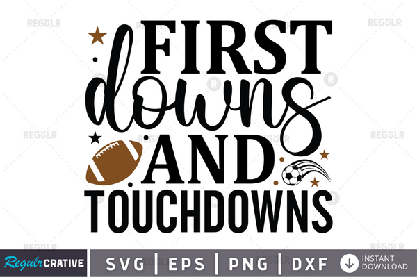 first downs and touchdowns svg cricut Instant download cut Print files