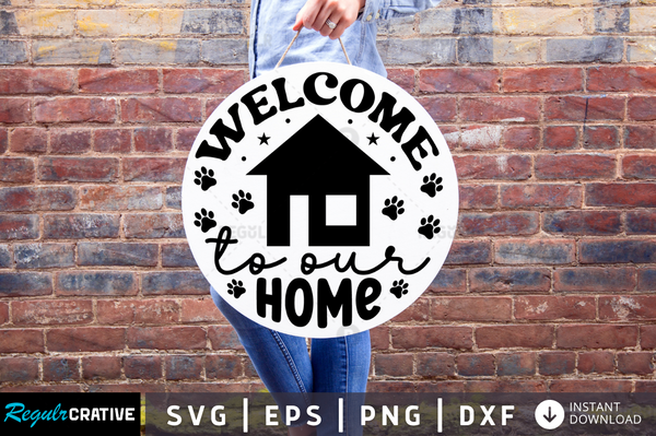 welcome to our home Svg Designs Silhouette Cut Files