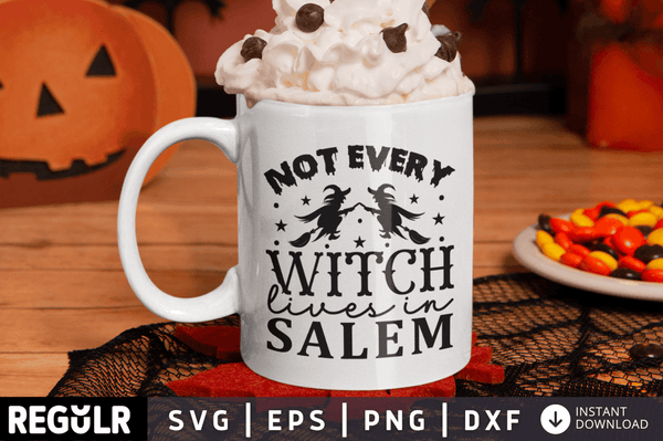 Not every witch lives in salem  SVG, Halloween SVG Design