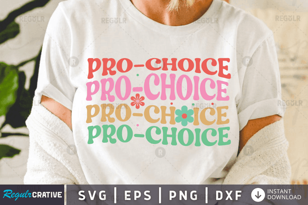 pro-choice pro-choice pro-choice pro-choice svg cricut Instant download cut Print files