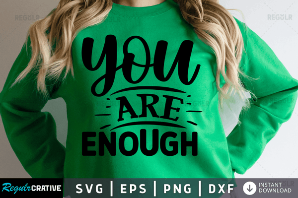 you are enough Svg Designs Silhouette Cut Files